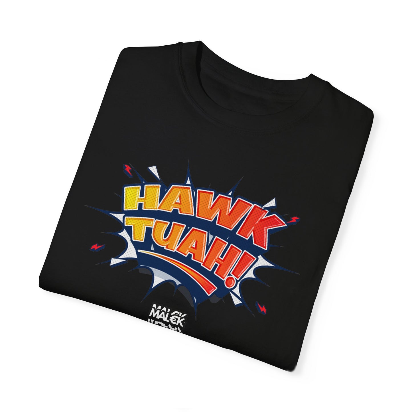 MAL€K Hawk Tuah v2.2 Garment-Dyed T-shirt