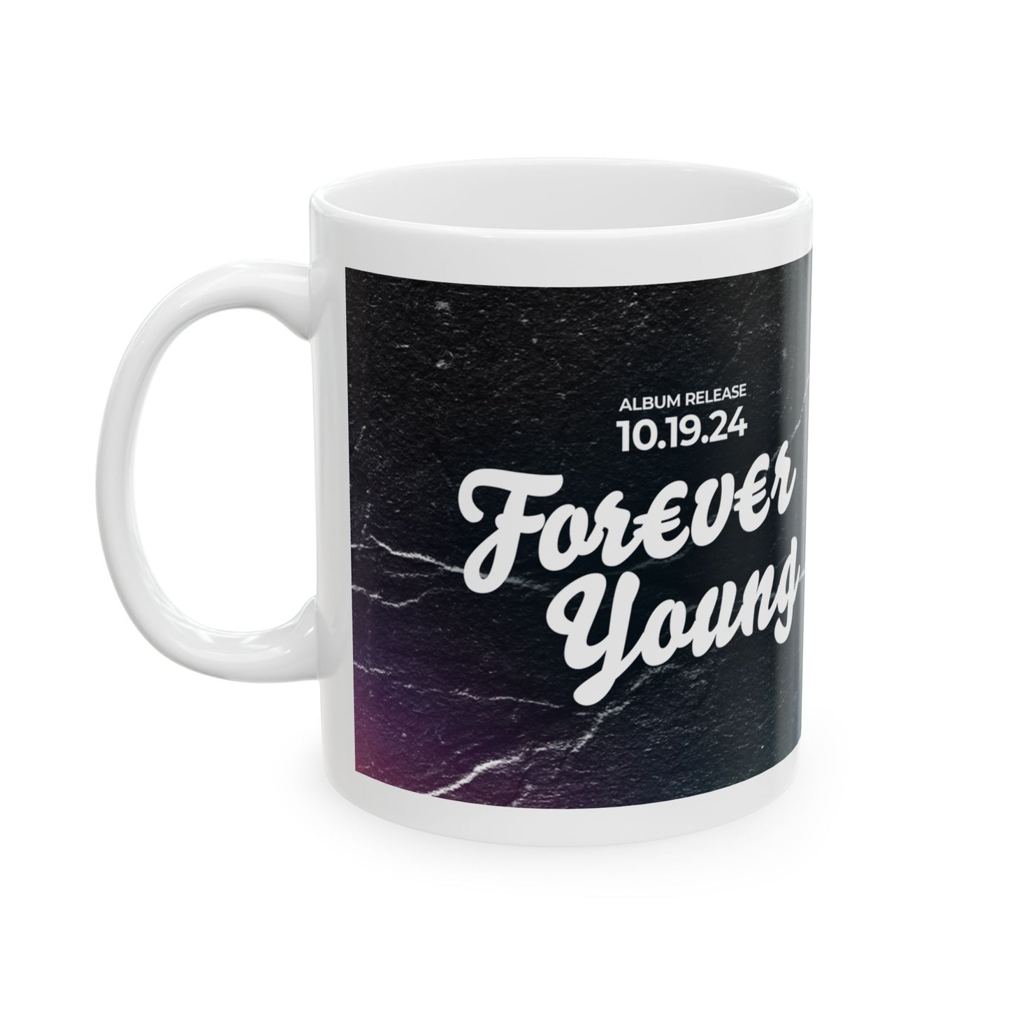 Forever Young Ceramic Mug, (11oz, 15oz)