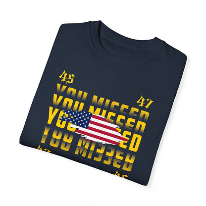 You Missed T-shirt Gold