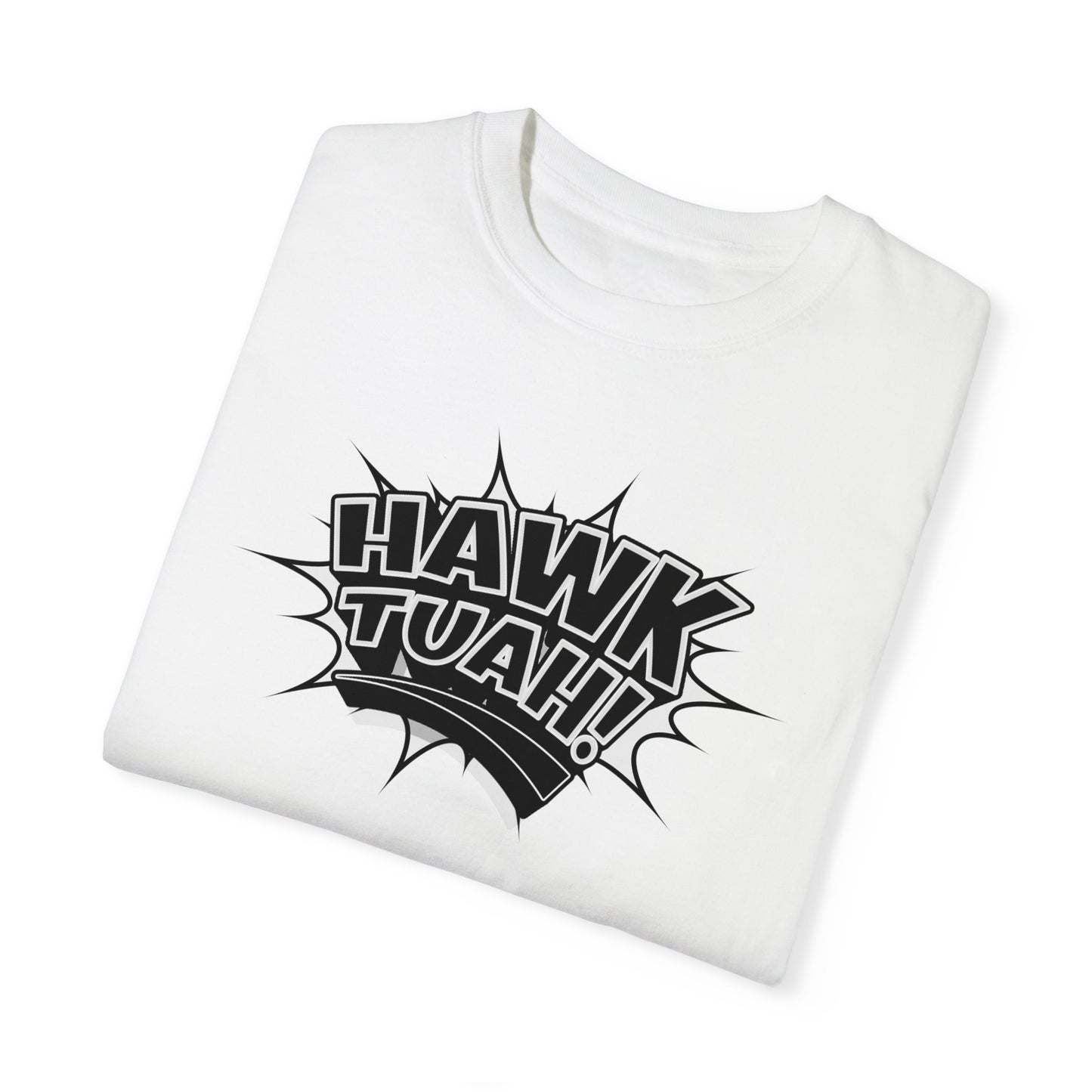 MAL€K Hawk Tuah v2.1 Garment-Dyed T-shirt