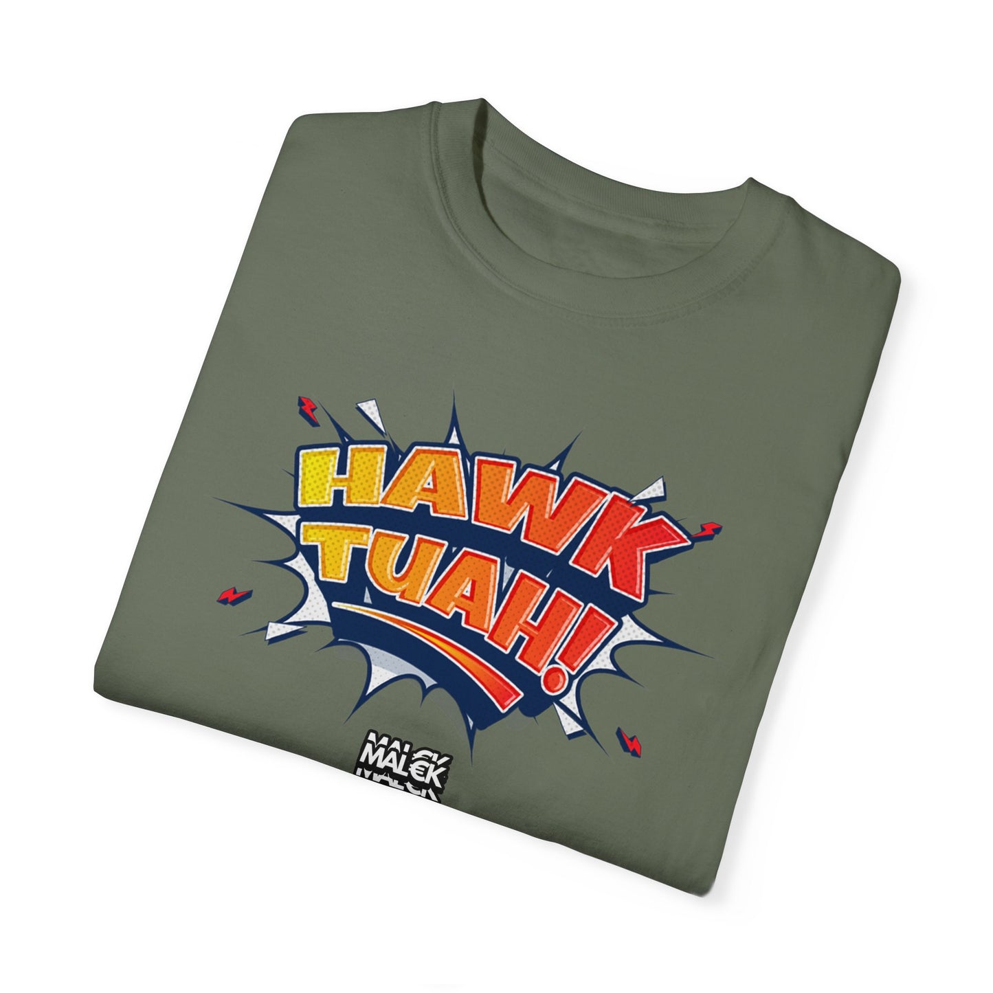 MAL€K Hawk Tuah v2.2 Garment-Dyed T-shirt