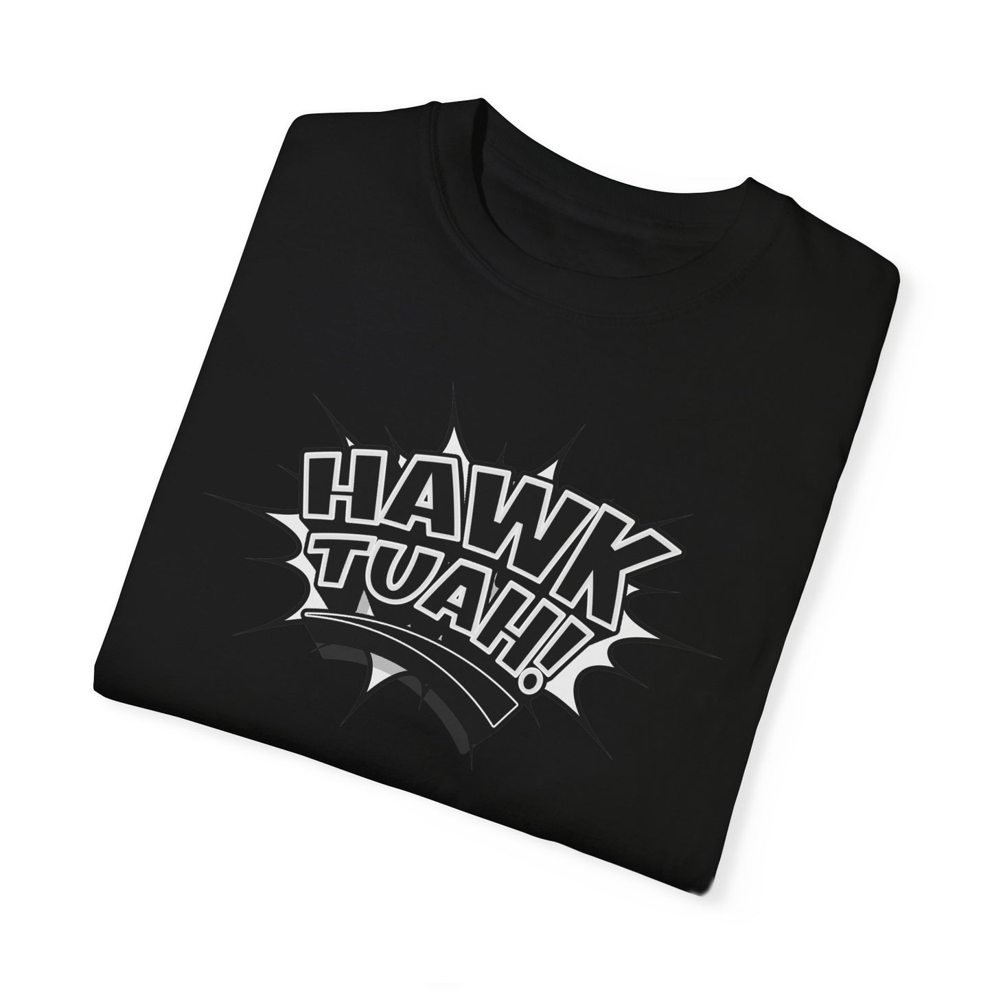 MAL€K Hawk Tuah v2.1 Garment-Dyed T-shirt