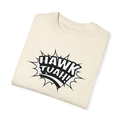 MAL€K Hawk Tuah v2 Garment-Dyed T-shirt