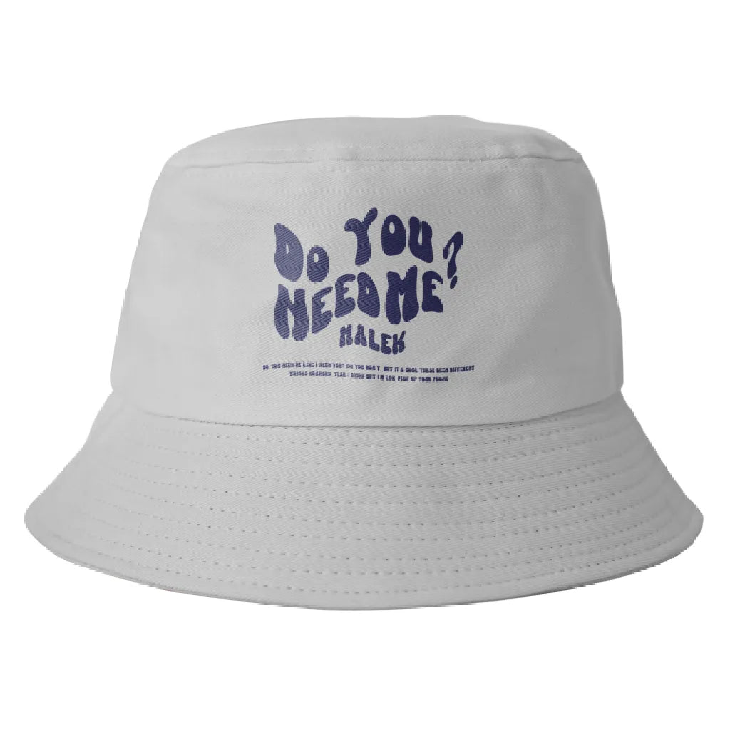 Do You Need Me Hat