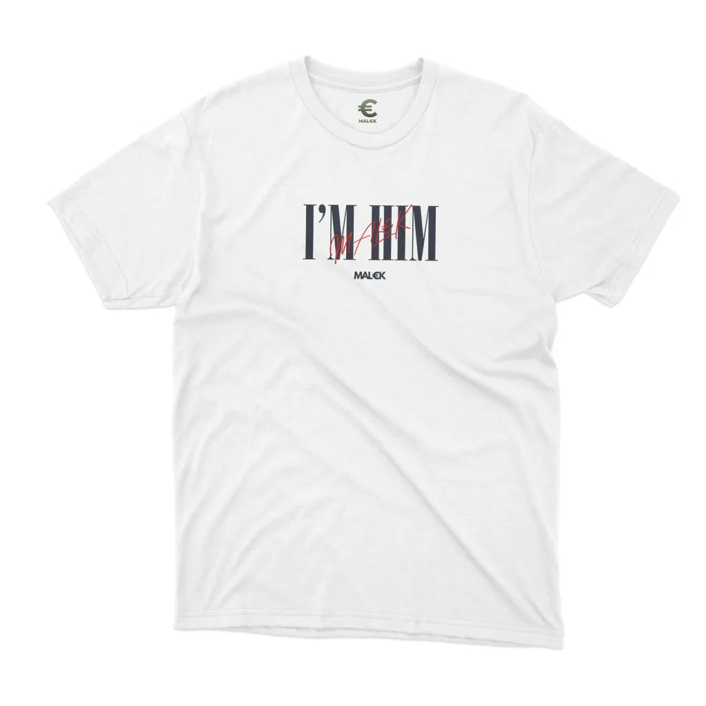 I'm Him T-Shirt