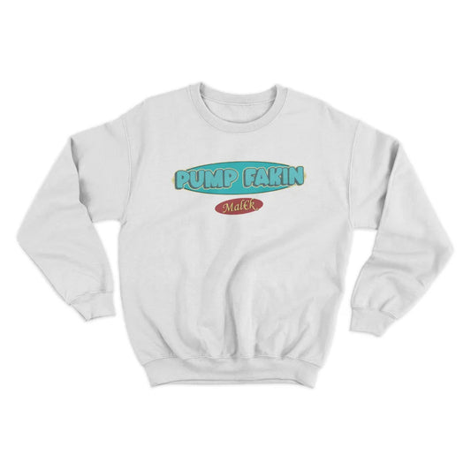 Pump Fakin Sweatshirt